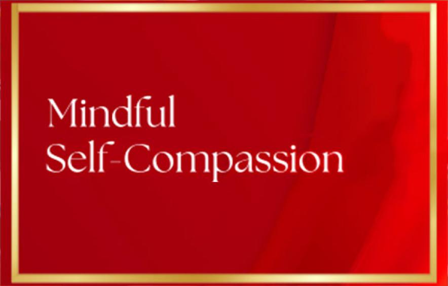 Mindful Self-Compassion