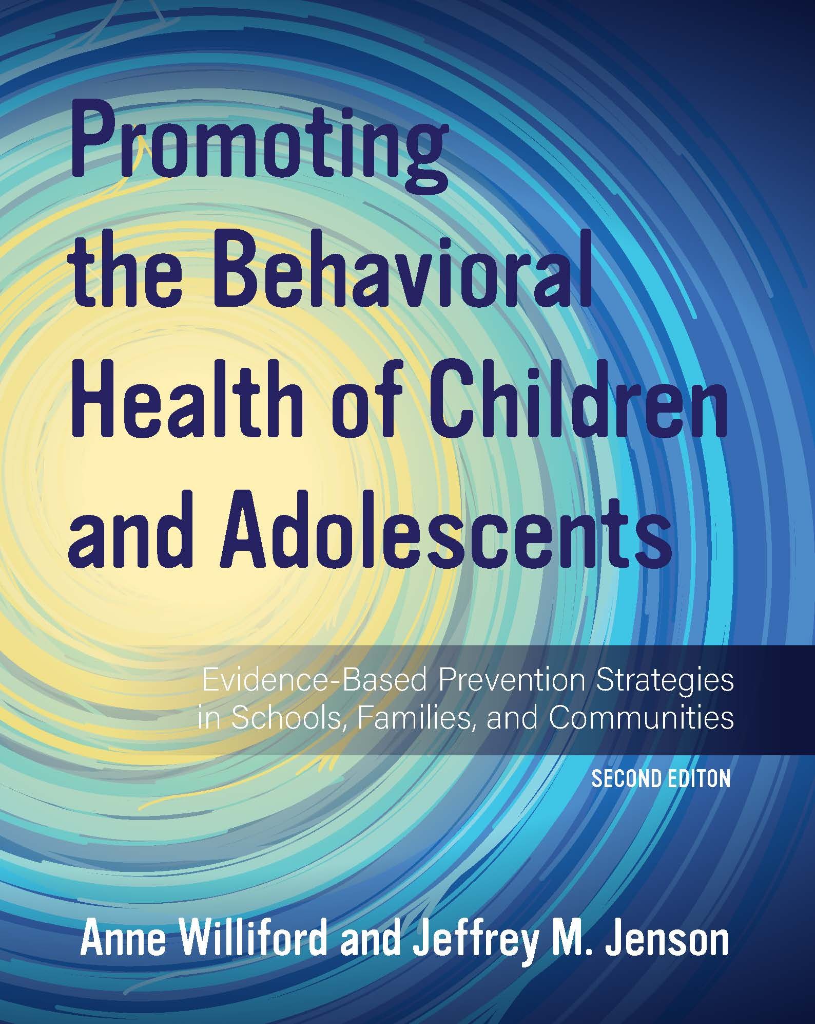 Promoting the Behavioral Health of Children and Adolescents
