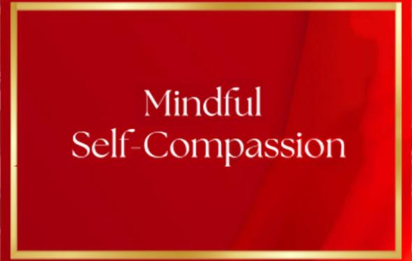 Mindful Self-Compassion
