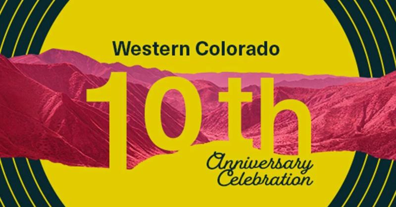 Western Colorado 10th Anniversary Celebration