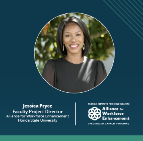 Jessica Pryce, Florida Institute for Child Welfare, Alliance for Workforce Enhancement