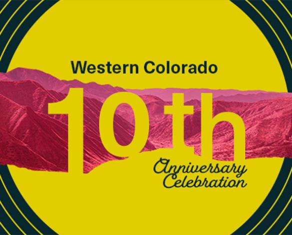 Western Colorado 10th Anniversary Celebration